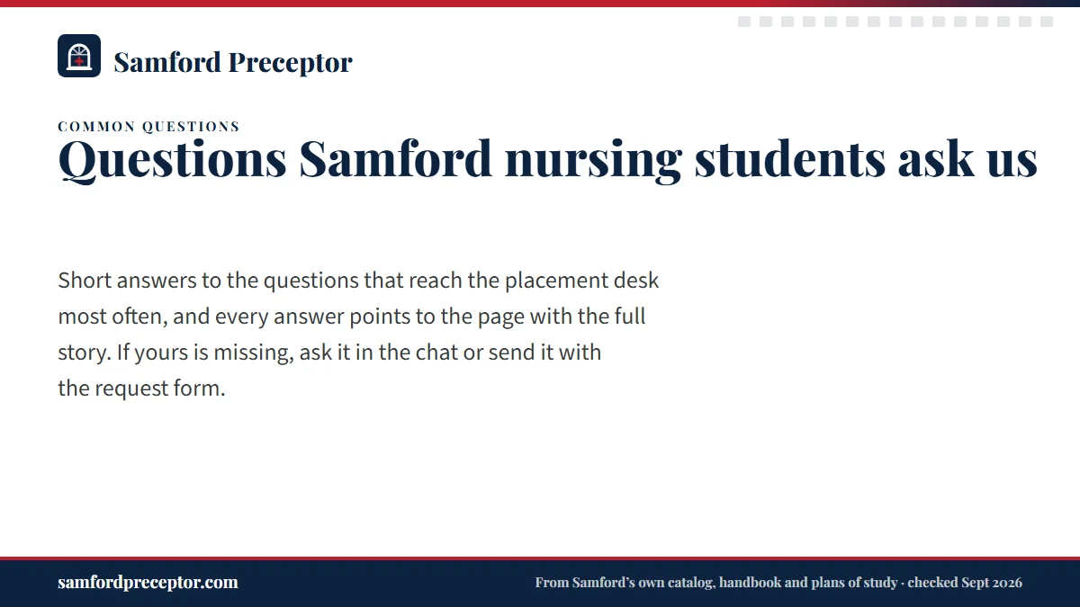 Questions Samford nursing students ask us. Short answers to the questions that reach the placement desk most often, and every answer points to the page with the full story. If yours is missing, ask it in